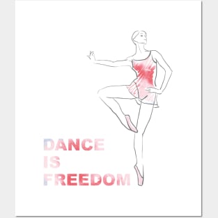 Dance is freedom Posters and Art